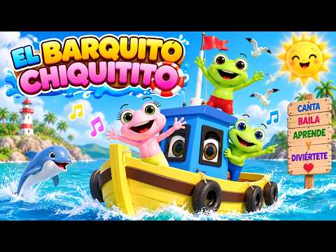 El Barquito Chiquitito 🚢🐸 | Canciones Infantiles para Niños | La Sapita y sus Amigos