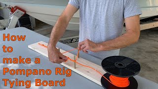 How to make a Pompano Rig (Dropper Loop) Tying Board