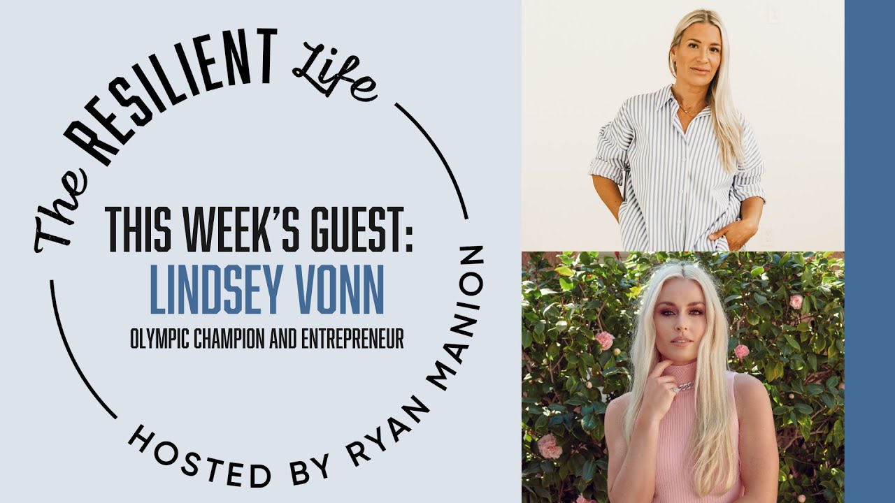 The Resilient Life - Beyond the Edge: Lindsey Vonn on Failure, Loss, and Finding Your True Identity