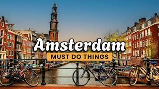 7 Things YOU MUST DO in Amsterdam | 4K 🇳🇱