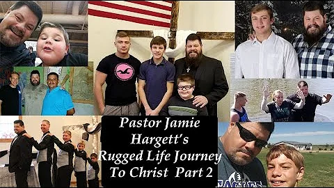 Pastor Jamie Hargetts Rugged Life Journey To Chris...
