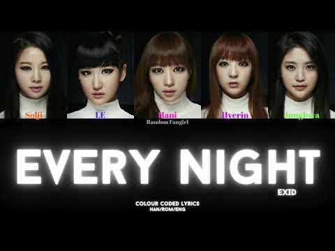 EXID (이엑스아이디) - Every Night (매일밤) [Colour Coded Lyrics Han/Rom/Eng]