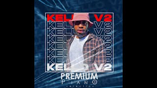 Premium Piano Selection 3 Mixed By Kello V2. new mix amapiano 2023