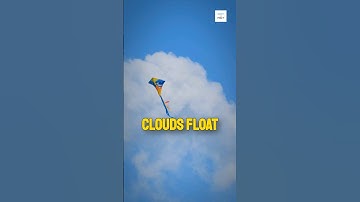 Why Do Clouds Float? 🌥️