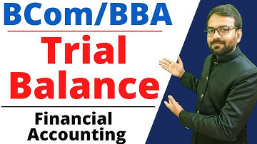 Trial Balance :- Concept and Accounting | Financial Accounting