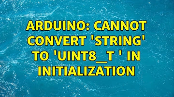 Arduino: Cannot convert 