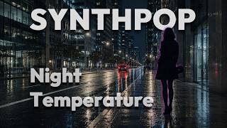Night Temperature | Synthpop | Funky Pop | City Pop