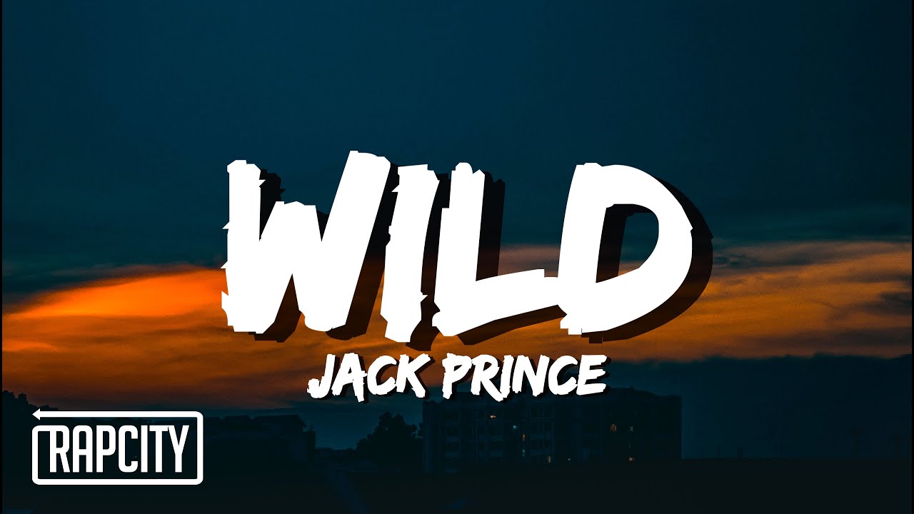 Jack Prince   WILD Lyrics