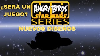 Nuevas novedades sobre angry birds star wars 3 series