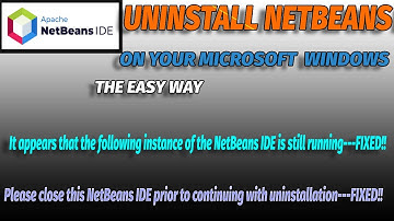 Uninstall NetBeans IDE on your Microsoft Windows the easy way without any error! Works 100%