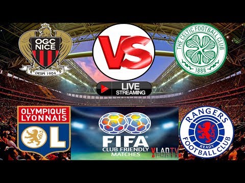 abu88 x GBO777 - ⚽ Nice VS Celtic ⚽ Olympique Lyonnais (Fra) VS Rangers FC (Sco) ⚽ WORLD: Club Friendly match