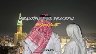 Beautiful & peaceful Nasheed playlist |Muhammad Al Muqit |Slowed & reverb |Arabic Nasheed no music