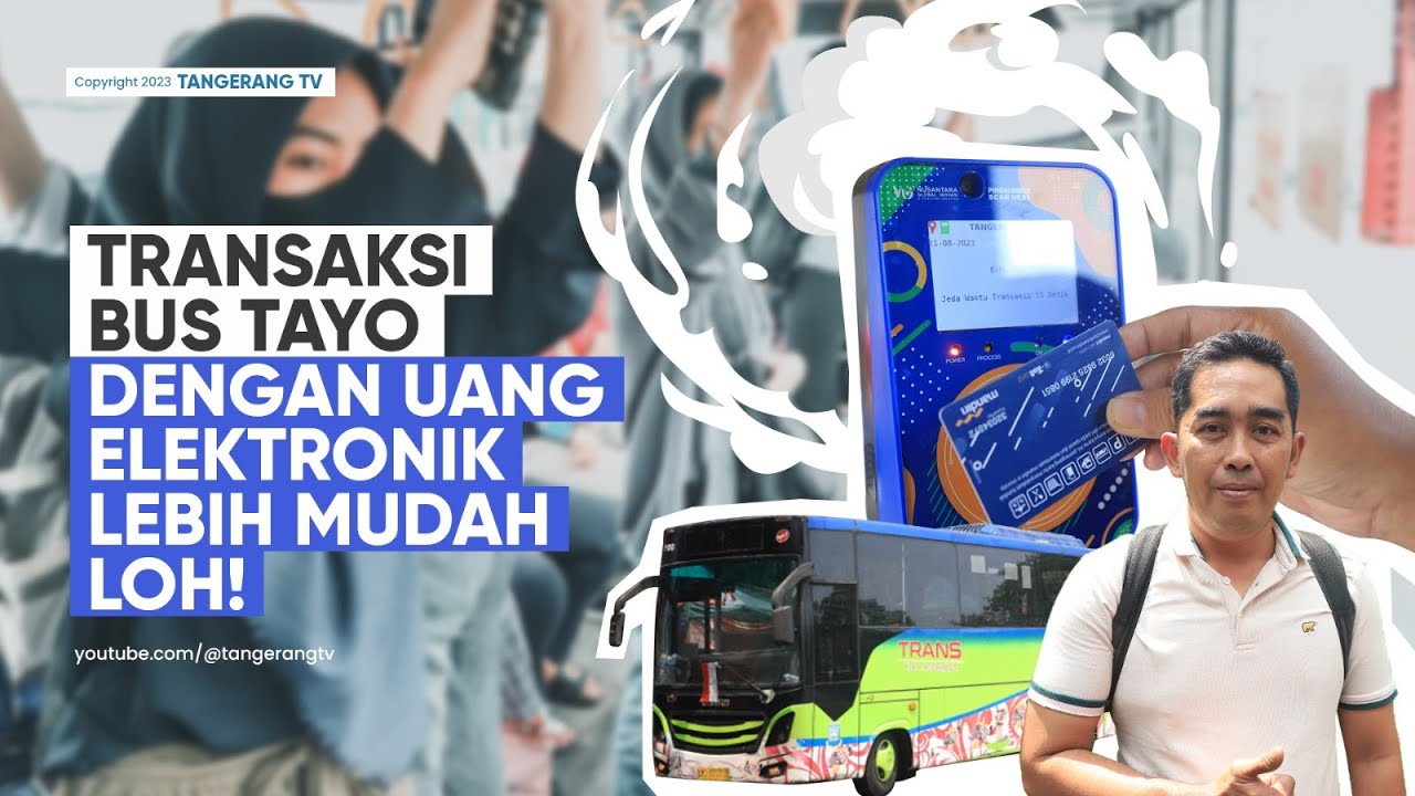 Transaksi Bus Tayo Dengan Uang Elektronik, Lebih Mudah Loh! [TangerangTV]