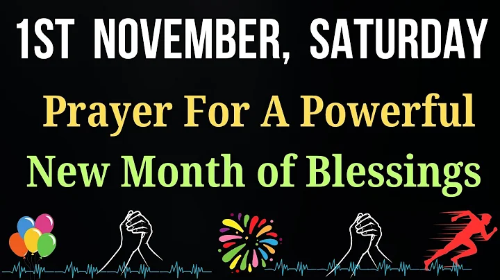 💖November 2025 1st Saturday Powerful Prayer For A New Month of Blessings | Start New Hope & Strength