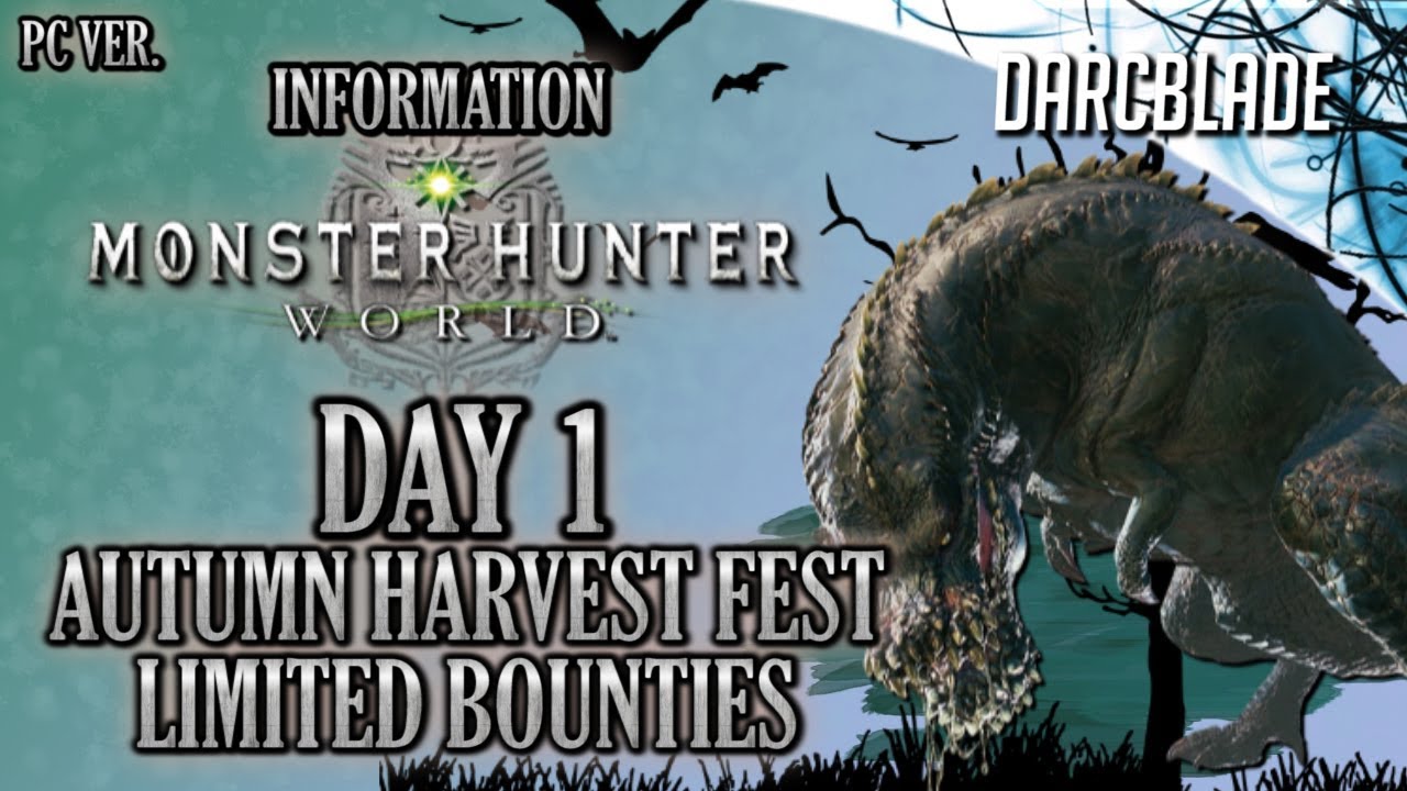 DAY 1 LIMITED BOUNTIES : AUTUMN HARVEST FEST : Monster Hunter World (PC Only)