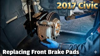 Replacing front Brake Pads on Honda CIVIC 2017
