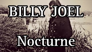 BILLY JOEL - Nocturne (No Lyrics Video)