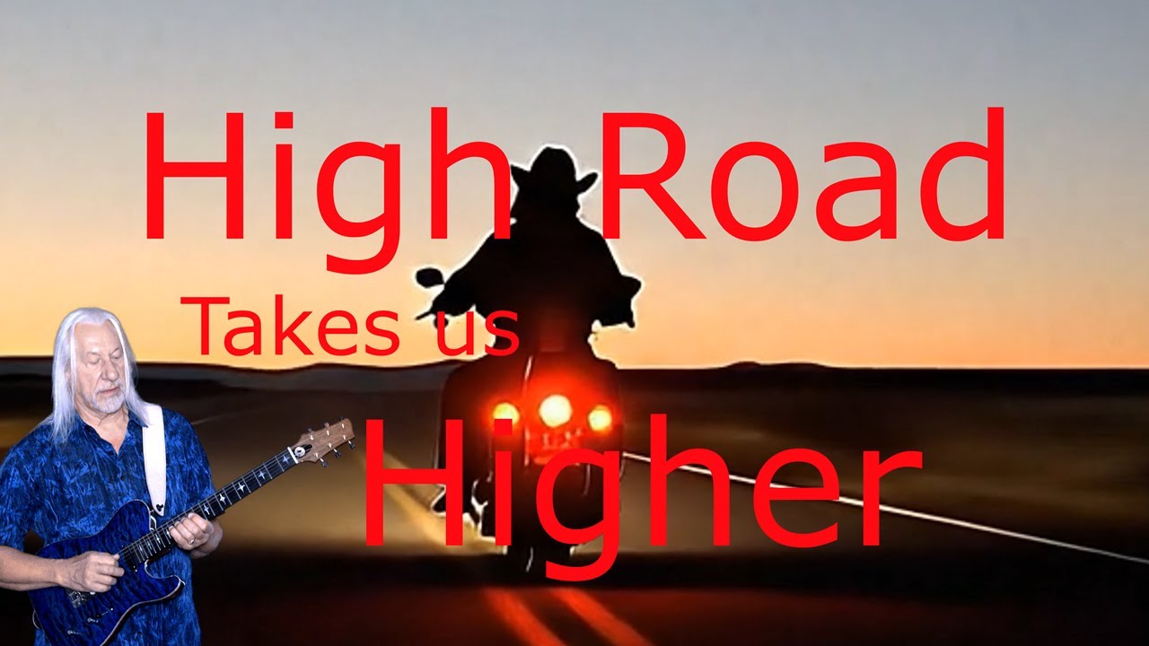 High Road Takes Us Higher - Wayne Severson