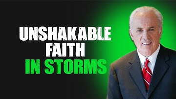 How to SURVIVE the Storms of Life With an UNBREAKABLE Faith! | John MacArthur Sermons | Grace To You
