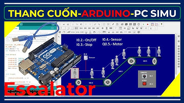 🔴 Arduino #43 | PC Simu Arduino Mô Phỏng Thang Cuốn | Arduino Escalator Controller