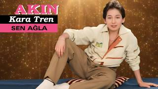 Akın Çakır - Sen Ağla - Kara Tren