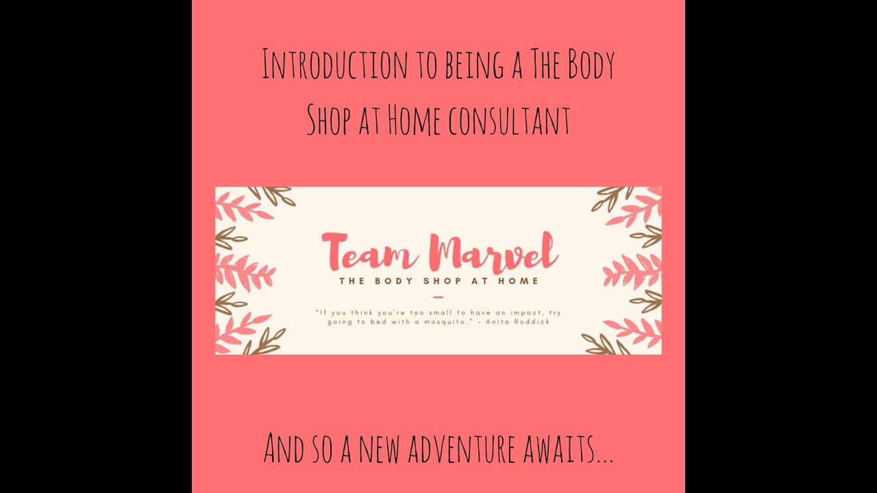 Introduction to being a The Body Shop at Home Consultant
