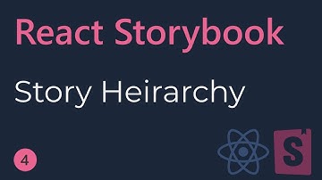 React Storybook Tutorial - 4.1 - Story Heirarchy