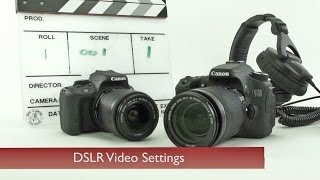 Dslr Video Settings