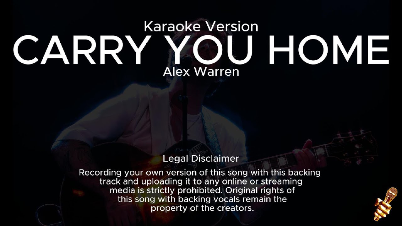 Alex Warren - Carry You Home (Karaoke Version) Alex Warren - Carry You Home (Karaoke Version)