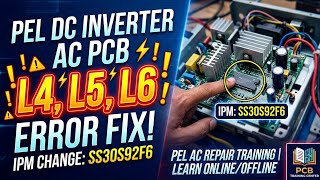 PEL DC Inverter AC Outdoor PCB L4 L5 L6 Error IPM Change SS30S92FG PCB Training Center