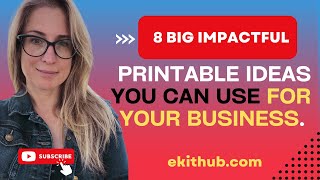 8 BIG IMPACT Printable Ideas You Can Use For Your Business.