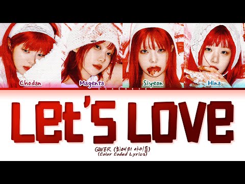 QWER Let S Love Lyrics Color Coded Lyrics