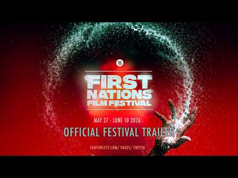 The First Nation Film Festival 2026 - OFFICIAL TRAILER