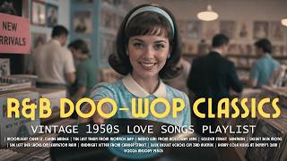 Rare R&amp;B Doo-Wop Playlist 🎙️ | Forgotten 1950s Oldies Love Songs &amp; Vintage Soul Classics