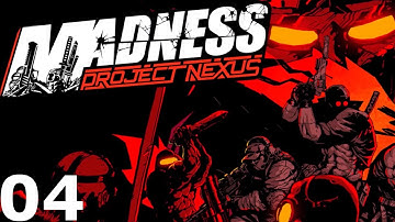 MADNESS: Project Nexus Part 4 (No Commentary)