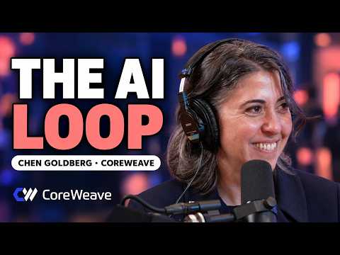 Video thumbnail: Chen Goldberg (CoreWeave) on the AI loop, Forge and infrastructure for agents