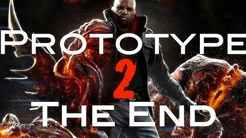 Prototype 2 Part 61 "FINALE" w/ BlacWater Productions