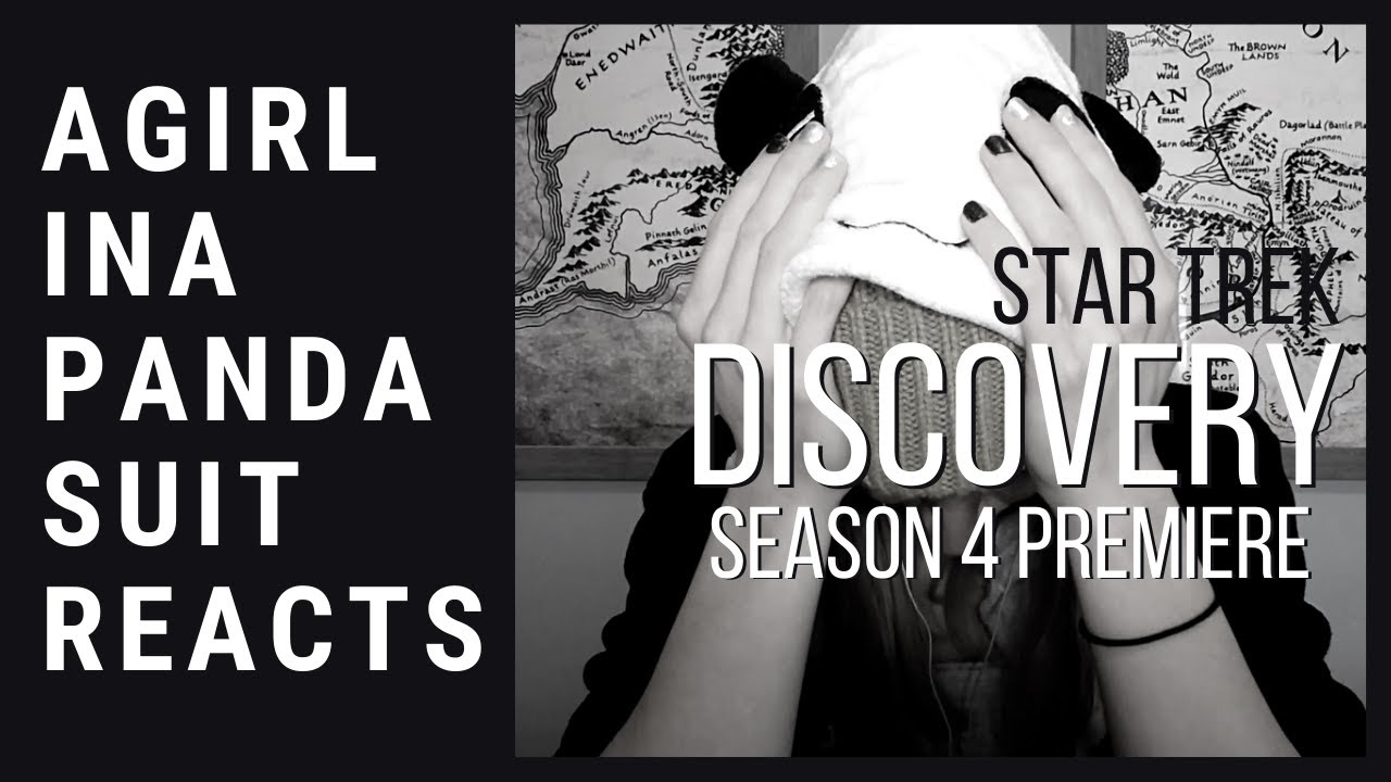 AGIRLINAPANDASUIT FINALLY WATCHES STAR TREK DISCOVERY | SEASON 4 PREMIERE