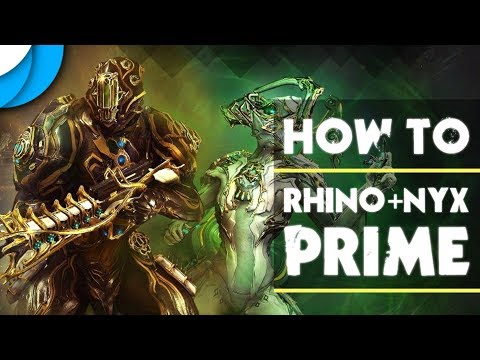 Comment obtenir Rhino Prime & Nyx Prime Relics | Warframe 2018