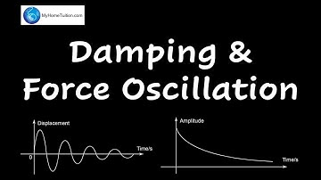 Damping and Force Oscillation | Waves | Physics
