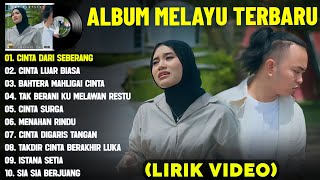 CINTA DARI SEBERANG - LAGU MELAYU TERBARU 2025 (LIRIK VIDEO) CINTA LUAR BIASA - LAGU MELAYU TERBAIK