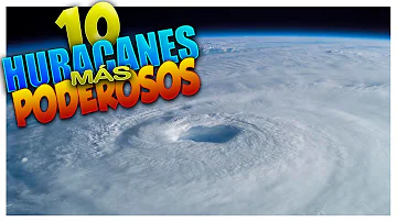 ¿Cuáles han sido los 5 peores huracanes?