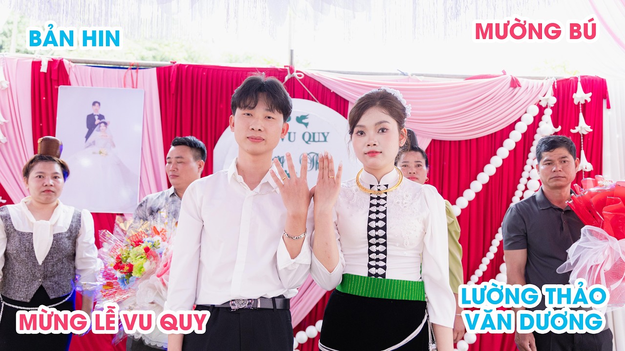 MỪNG LỄ VU QUY ll LƯỜNG THẢO & VĂN DƯƠNG ll  BẢN HIN- MƯỜNG BÚ - SƠN LA