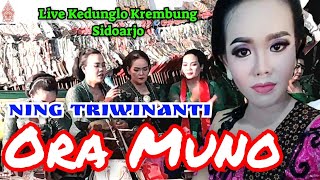 Ora Muno, Ning Triwinanti