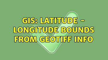 GIS: Latitude - Longitude bounds from GeoTIFF info (2 Solutions!!)