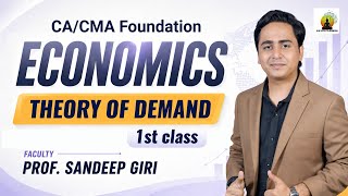 Economics - Theory of Demand 1st Class  | CA/CMA Foundation Sep'26/Jan'27 | Prof. Sandeep Giri