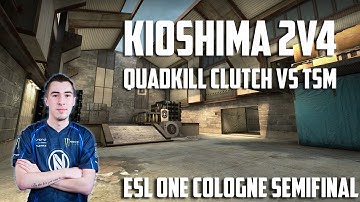 Kioshima 2v4 quadkill clutch vs TSM | ESL Cologne semifinal