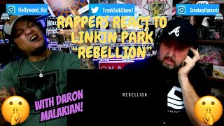 Rappers React To Linkin Park Ft. Daron Malakian "Rebellion"!!!