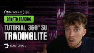 TradingLite, TUTORIAL della piattaforma | Corso di TRADING nei mercati CRYPTO | EP. 9