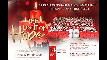 The Light Of Hope | Christmas Carol Service 2024 | CSI East Parade Malayalam Church, BLR